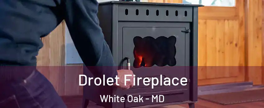  Drolet Fireplace White Oak - MD