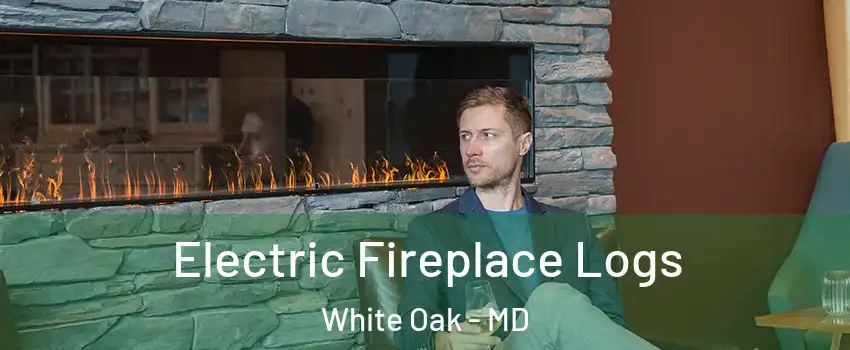  Electric Fireplace Logs White Oak - MD