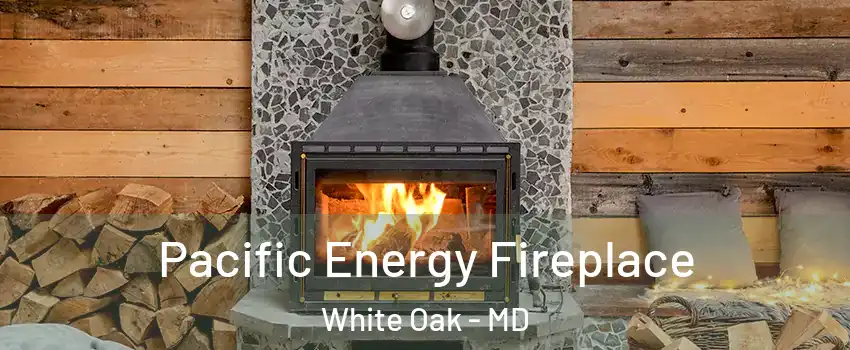  Pacific Energy Fireplace White Oak - MD