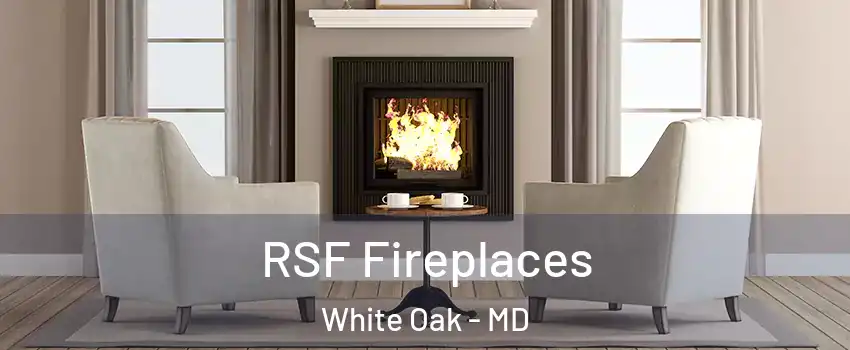  RSF Fireplaces White Oak - MD
